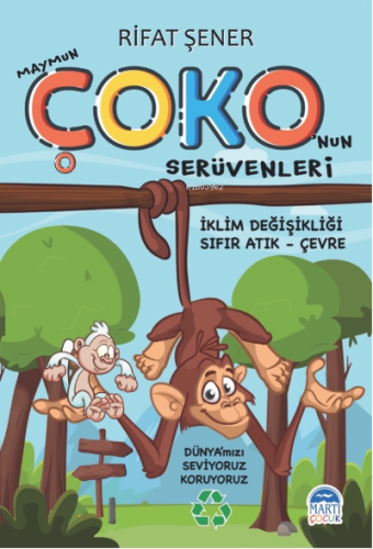 Maymun Çoko’nun Serüvenleri;İklim Değişikliği – Sıfır Atık - Çevre | R