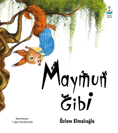 Maymun Gibi | Özlem Elmalıoğlu | Luna Yayınları