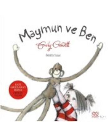 Maymun Ve Ben | Emily Grawett | 1001 Çiçek Kitaplar