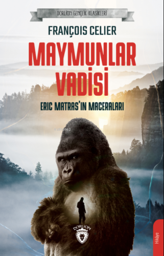 Maymunlar Vadisi;Eric Matras’ın Maceraları | François Celier | Dorlion