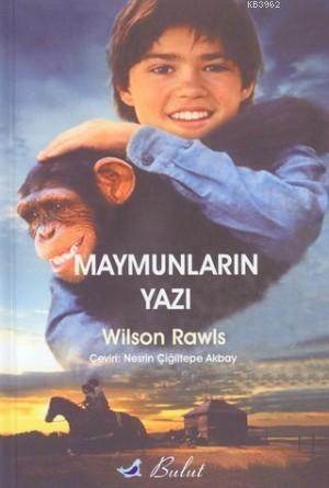 Maymunların Yazı | Wilson Rawls | Bulut Yayınları