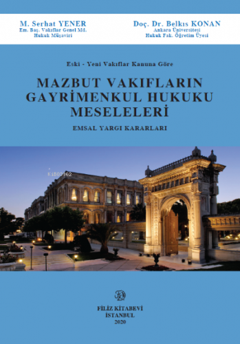 Mazbut Vakıfların Gayrimenkul Hukuku Meseleleri | M. Serhat Yener | Fi