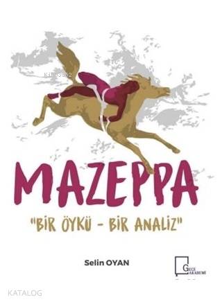 Mazeppa; Bir Öykü - Bir Analiz | Selin Oyan | Gece Akademi