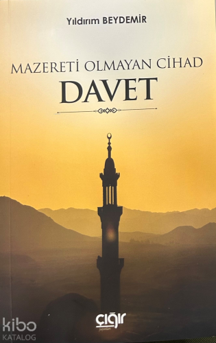 Mazereti Olmayan Cihad Davet | Yıldırım Beydemir | Çığır Yayınları