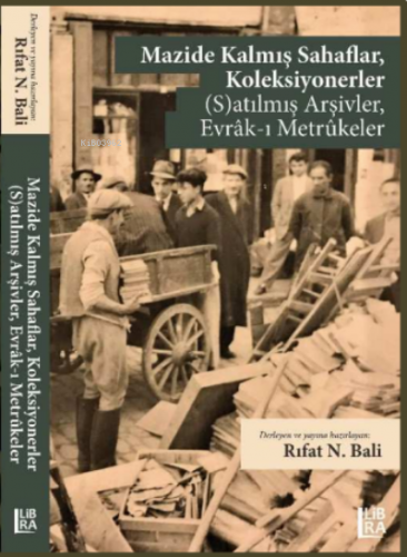 Mazide Kalmış Sahaflar, Koleksiyonerler (S)Atılmış Arşivler, Evrak-ı M