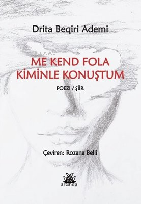 Me Kend Fola - Kiminle Konuştum | Drita Beqiri Ademi | Artshop Yayıncı