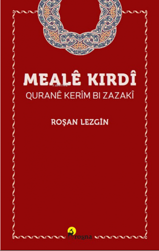 Mealêkirdî Quranê Kerîm Bi Zazakî | Roşan Lezgin | Roşna Yayınevi