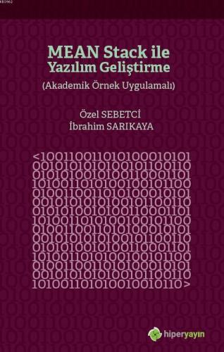 Mean Stack ile Yazılım Geliştirme; (Akademik Örnek Uygulamalı) | H. İb