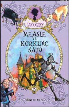 Measle Ve Korkunç Şato | Ian Ogilvy | Epsilon Yayınevi