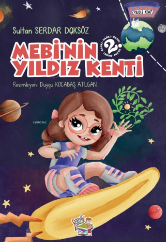 Mebi'nin Yıldız Kenti | Sultan Serdar Doksöz | Parmak Çocuk Yayınları