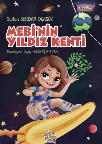 Mebi'nin Yıldız Kenti | Sultan Serdar Doksöz | Parmak Çocuk Yayınları