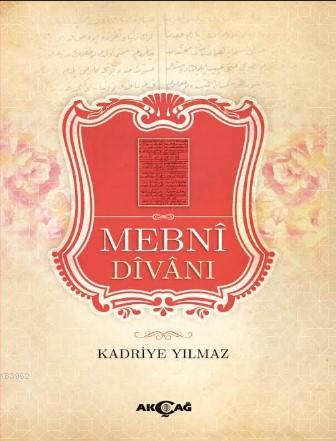 Mebni Divanı | Kadriye Yılmaz | Akçağ Basım Yayım Pazarlama