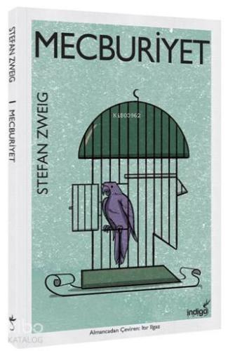 Mecburiyet | Stefan Zweig | İndigo Kitap