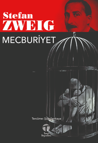 Mecburiyet | Stefan Zweig | Tema Yayınları