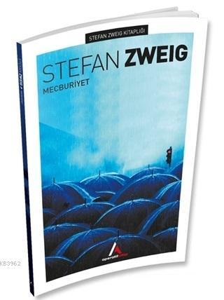 Mecburiyet | Stefan Zweing | Aperatif Kitap Yayınları