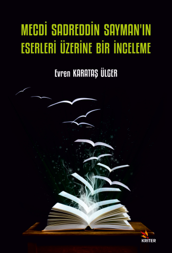 Mecdi Sadreddin Sayman’ın Eserleri Üzerine Bir İnceleme | Evren Karata