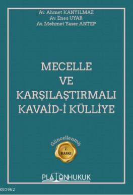 Mecelle ve Karşılaştırmalı Kavaid-i Külliye | Ahmet Kanyılmaz | Platon