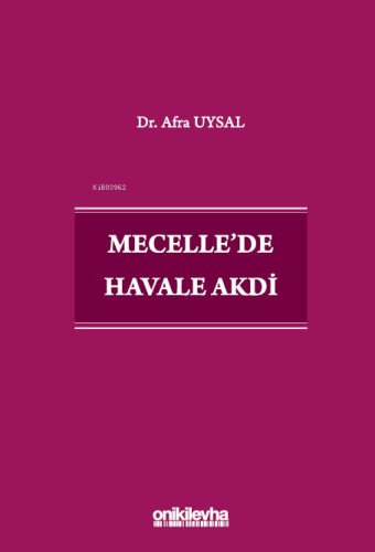 Mecelle'de Havale Akdi | Afra Uysal | On İki Levha Yayıncılık