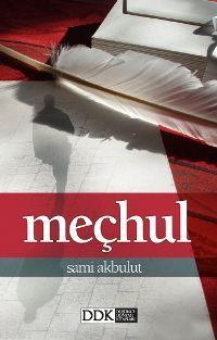 Meçhul | Sami Akbulut | Düşünce Dünyası Kitapları