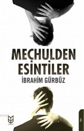 Meçhulden Esintiler | İbrahim Gürbüz | Yason Yayınları