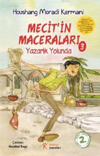 Mecit'in Maceraları 3; Yazarlık Yolunda | Houshang Moradi Kermani | Ke