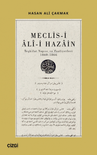 Meclis-i Ali-i Hazain (Teşkilat Yapısı ve Faaliyetleri 1860-1866) | Ha