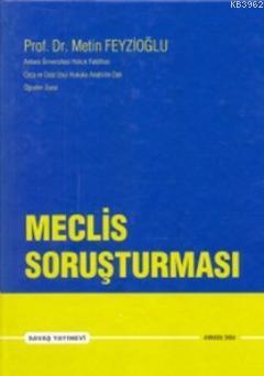 Meclis Soruşturması (Ciltli) | Metin Feyzioğlu | Savaş Yayınevi