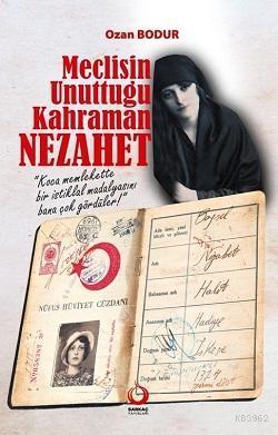 Meclisin Unuttuğu kahraman Nezahet | Ozan Bodur | Sarkaç Yayınları