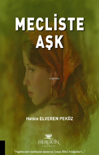 Mecliste Aşk | Hatice Elveren Peköz | Heroon Yayınevi