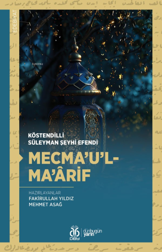 Mecma’u’l-Ma’ârif | Köstendilli Süleyman Şeyhi Efendi | DBY Yayınları