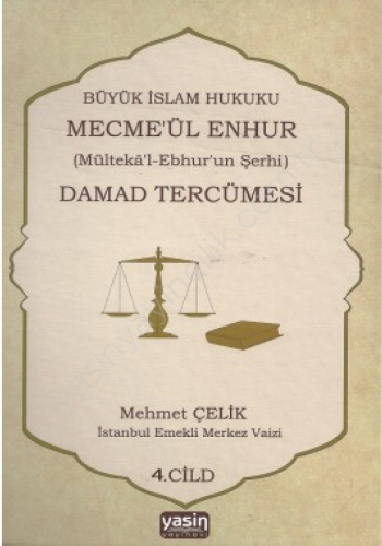 Mecma ül Enhur (Damat Tercümesi) 4.Cilt | Mehmet Çelik | Yasin Yayınev