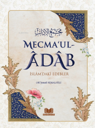 Mecmaul Adab İslamdaki Edebler | Mustafa İsmail Fındıklı | Kitap Kalbi