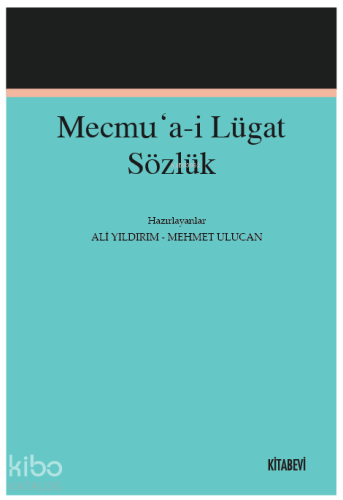 Mecmu’a-i Lügat Sözlük | Ali Yıldırım | Kitabevi Yayınları