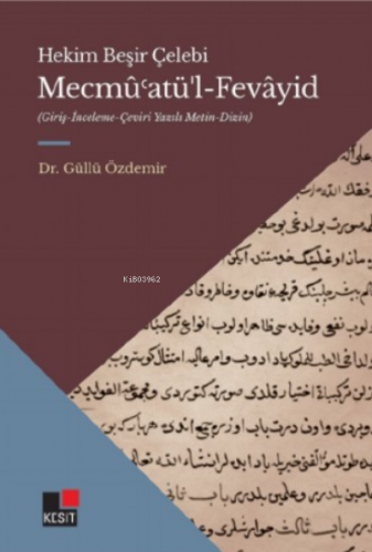 Mecmü’atü’l-Fevayid; (Giriş-İnceleme-Çeviri Yazılı Metin- Dizin) | Gül