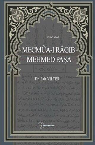 Mecmûa-ı Râgıb Mehmet Paşa | Sait Yılter | Fenomen Yayıncılık