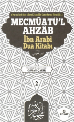 Mecmûatü’l Ahzâb İbnî Arabî Dua Kitabı (2) | Ahmed Ziyaüddin Gümüşhane