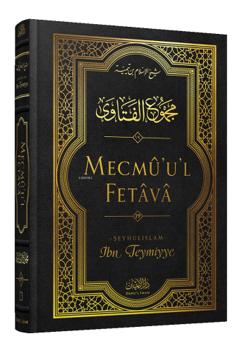 Mecmû'u'l-Fetâvâ 19. Cilt | İbn Teymiyye | Darul İman Yayınları