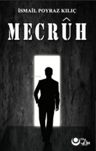 Mecruh | İsmail Poyraz Kılıç | Ayyıldız Yayınları