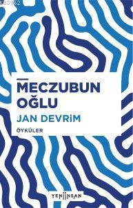 Meczubun Oğlu | Jan Devrim | Yeni İnsan Yayınevi