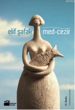 Med - Cezir | Elif Şafak | Doğan Kitap