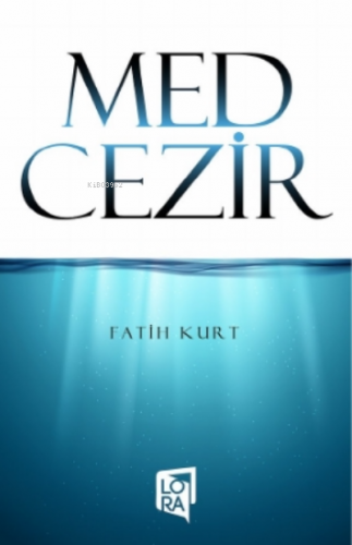 Med Cezir | Fatih Kurt | Lora Yayıncılık