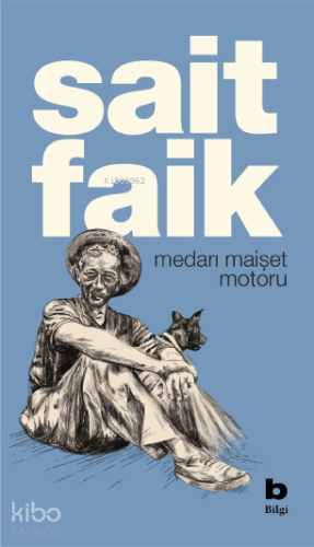 Medarı Maişet Motoru | Sait Faik Abasıyanık | Bilgi Yayınevi