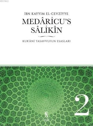 Medaricu's Salikin 2. Cilt; Kur'anı Tasavvufun Esasları | İbn-i Kayyım