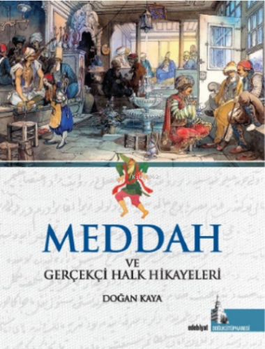 Meddah;Gerçekçi Halk Hikayeleri | Doğan Kaya | Doğu Kütüphanesi