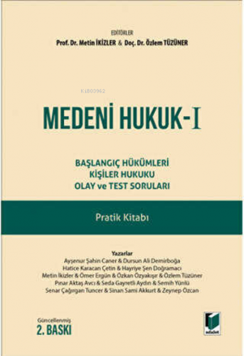 Medeni Hukuk - 1 Başlangıç Hükümleri Kişiler Hukuku Olay ve Test Sorul