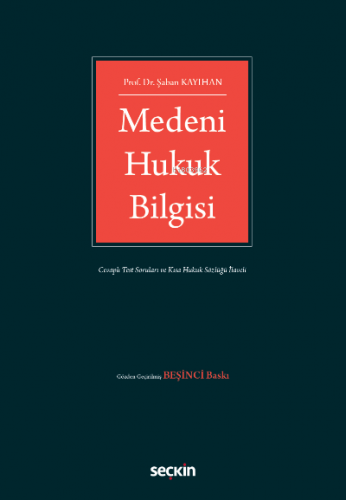 Medeni Hukuk Bilgisi | Şaban Kayıhan | Seçkin Yayıncılık