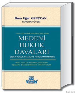 Medeni Hukuk Davaları (Sulh Hukuk Asliye Hukuk Mahkemesi) | Ömer Uğur 