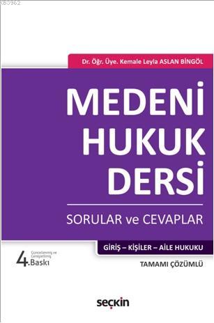 Medeni Hukuk Dersi; Sorular ve Cevaplar | Kemale Leyla Aslan Bingöl | 