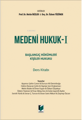 Medeni Hukuk - I Başlangıç Hükümleri Kişiler Hukuku Ders Kitabı | Meti