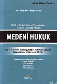 Medeni Hukuk; İ.İ.B.F ve Hukuk Lisans Öğrencileri ve Merkezi Sınavlara